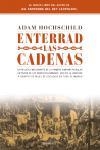 ENTERRAD LAS CADENAS | 9788483077016 | HOCHSCHILD, ADAM | Librería Castillón - Comprar libros online Aragón, Barbastro