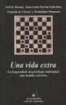 UNA VIDA EXTRA : LA LONGEVIDAD UN PRIVILEGIO INDIVIDUAL | 9788433962454 | ROSNAY, JOEL DE | Librería Castillón - Comprar libros online Aragón, Barbastro