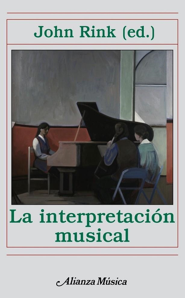 INTERPRETACION MUSICAL, LA | 9788420664958 | RINK, JOHN (ED.) | Librería Castillón - Comprar libros online Aragón, Barbastro