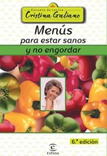 MENUS PARA ESTAR SANOS Y NO ENGORDAR - ESCUELA DE COCINA | 9788467022698 | GALIANO, CRISTINA | Librería Castillón - Comprar libros online Aragón, Barbastro