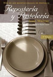 REPOSTERIA Y PASTELERIA 6ED | 9788467022704 | MAESTRE, ISABEL | Librería Castillón - Comprar libros online Aragón, Barbastro