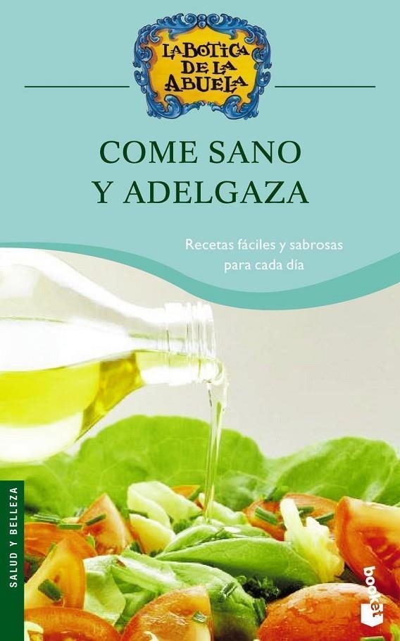 COME SANO Y ADELGAZA - BOOKET | 9788408068624 | LA BOTICA DE LA ABUELA | Librería Castillón - Comprar libros online Aragón, Barbastro