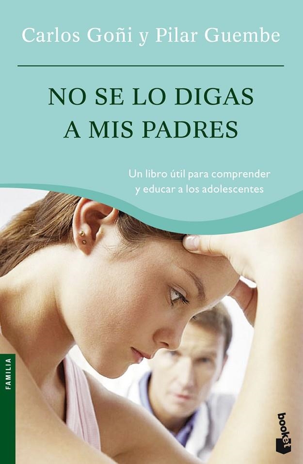 NO SE LO DIGAS A MIS PADRES - BOOKET | 9788434444720 | GOÑI, CARLOS; GUEMBE, PILAR | Librería Castillón - Comprar libros online Aragón, Barbastro