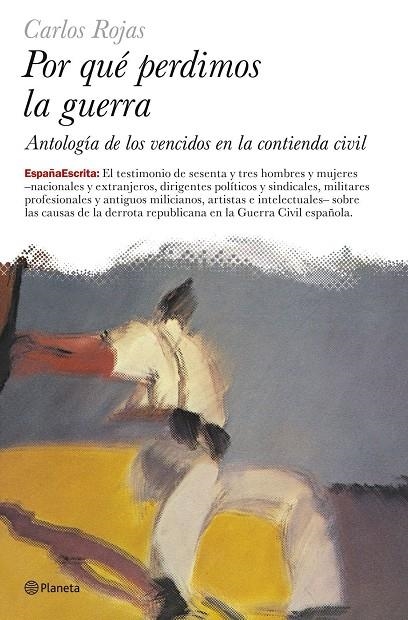 POR QUE PERDIMOS LA GUERRA | 9788408068471 | ROJAS VILA, CARLOS | Librería Castillón - Comprar libros online Aragón, Barbastro