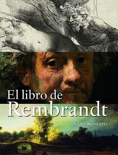 LIBRO DE REMBRANDT, EL | 9788497852807 | SCHWATZ, GARY | Librería Castillón - Comprar libros online Aragón, Barbastro