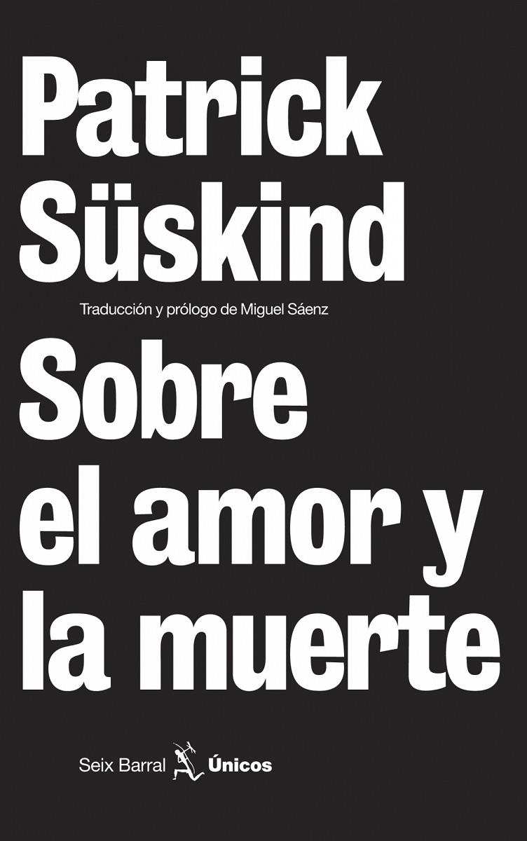 SOBRE EL AMOR Y LA MUERTE | 9788432243158 | SUSKIND, PATRICK | Librería Castillón - Comprar libros online Aragón, Barbastro