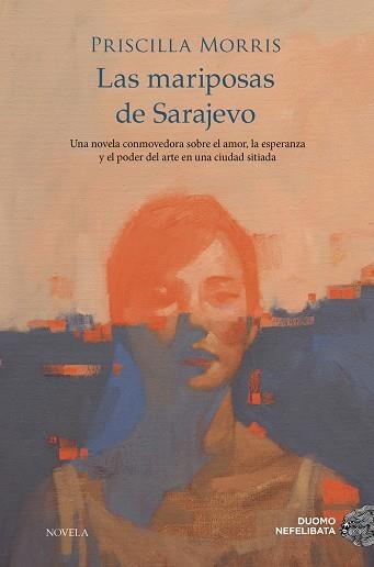 LAS MARIPOSAS DE SARAJEVO | 9788419834171 | MORRIS, PRISCILLA | Librería Castillón - Comprar libros online Aragón, Barbastro