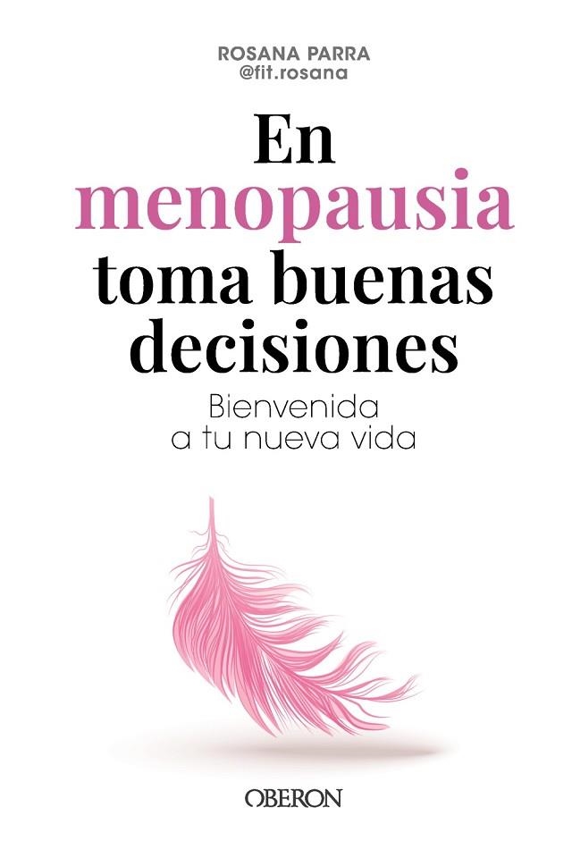 En menopausia toma buenas decisiones | 9788441551206 | Parra Alcolea (fit.rosana), Rosa Ana | Librería Castillón - Comprar libros online Aragón, Barbastro