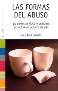 FORMAS DEL ABUSO, LAS | 9788449319297 | LINARES, JUAN LUIS | Librería Castillón - Comprar libros online Aragón, Barbastro