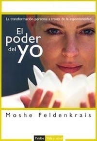 PODER DEL YO, EL | 9788449319273 | FELDENKRAIS, MOSHE | Librería Castillón - Comprar libros online Aragón, Barbastro