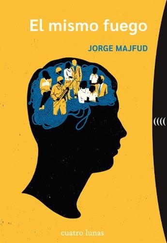 El mismo fuego | 9788412707632 | Majfud, Jorge | Librería Castillón - Comprar libros online Aragón, Barbastro