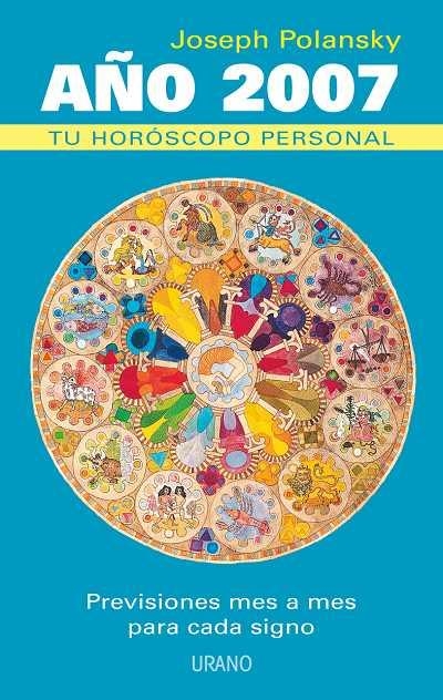 AÑO 2007 TU HOROSCOPO PERSONAL | 9788479536299 | POLANSKY, JOSEPH | Librería Castillón - Comprar libros online Aragón, Barbastro