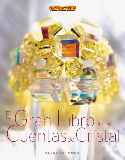 EL GRAN LIBRO DE LAS CUENTAS DE CRISTAL | 9788496550544 | Ponce, Patricia | Librería Castillón - Comprar libros online Aragón, Barbastro