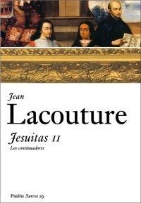 JESUITAS 2 : LOS CONTINUADORES | 9788449319082 | LACOUTURE, JEAN | Librería Castillón - Comprar libros online Aragón, Barbastro