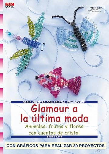 Serie Swarovski nº 10. GLAMOUR A LA ÚLTIMA MODA | 9788496550568 | Koch, Sabine | Librería Castillón - Comprar libros online Aragón, Barbastro