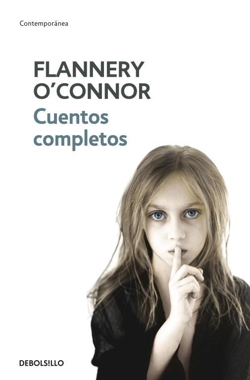 CUENTOS COMPLETOS (O'CONNOR) - DEBOLSILLO | 9788483461310 | Flannery O'Connor | Librería Castillón - Comprar libros online Aragón, Barbastro