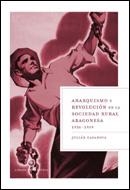 ANARQUISMO Y REVOLUCION EN LA SOCIEDAD RURAL ARAGONESA 36-38 | 9788484328421 | CASANOVA, JULIAN | Librería Castillón - Comprar libros online Aragón, Barbastro