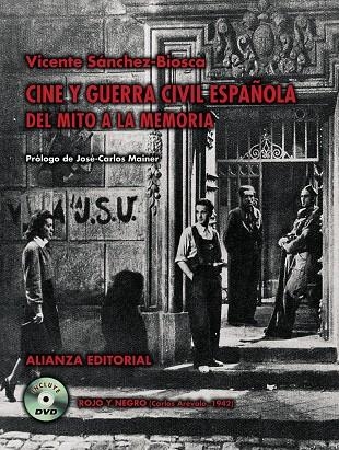 CINE Y GUERRA CIVIL ESPAÑOLA DEL MITO A LA MEMORIA | 9788420647456 | SANCHEZ-BIOSCA, VICENTE | Librería Castillón - Comprar libros online Aragón, Barbastro