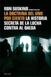 DOCTRINA UNO POR CIENTO, LA : HªSECRETA LUCHA CONTRA AL QAED | 9788483077511 | SUSKIND, RON | Librería Castillón - Comprar libros online Aragón, Barbastro