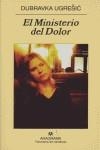 MINISTERIO DEL DOLOR, EL | 9788433971128 | UGRESIC, DUBRAVKA | Librería Castillón - Comprar libros online Aragón, Barbastro