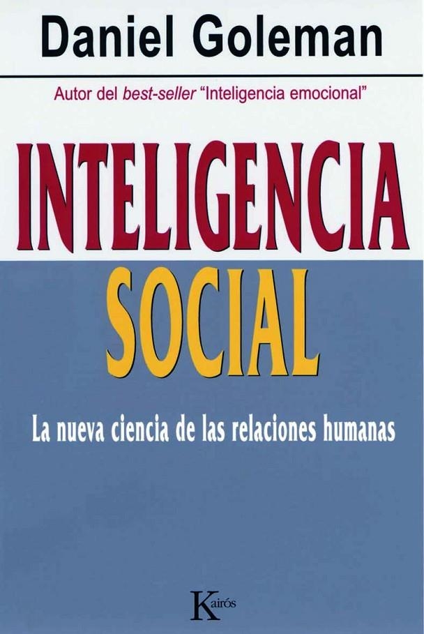 INTELIGENCIA SOCIAL : LA NUEVA CIENCIA DE LAS RELACIONES HUM | 9788472456303 | GOLEMAN, DANIEL | Librería Castillón - Comprar libros online Aragón, Barbastro