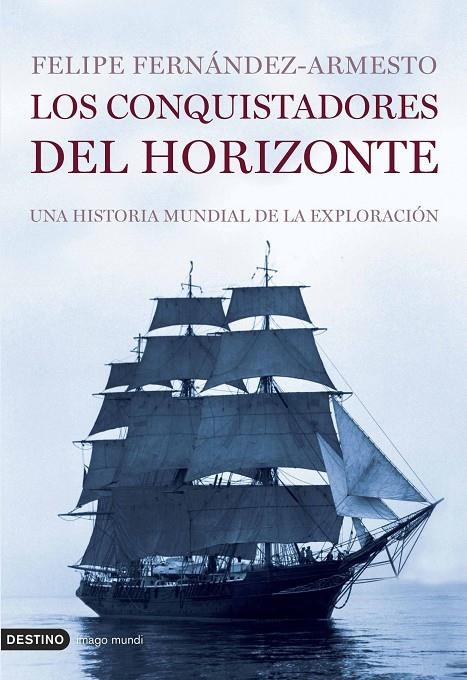 CONQUISTADORES DEL HORIZONTE, LOS | 9788423338672 | FERNANDEZ-ARMESTO, FELIPE | Librería Castillón - Comprar libros online Aragón, Barbastro