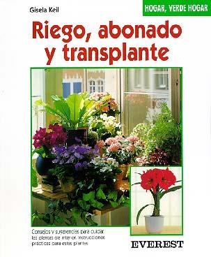 RIEGO ABONADO Y TRASPLANTE | 9788424124755 | KEIL, GISELA | Librería Castillón - Comprar libros online Aragón, Barbastro