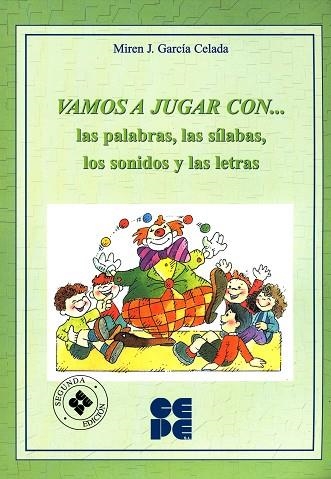 VAMOS A JUGAR CON ... LAS PALABRAS LAS SILABAS LOS SONIDOS Y | 9788478693825 | GARCIA CELADA, MIREN J. | Librería Castillón - Comprar libros online Aragón, Barbastro