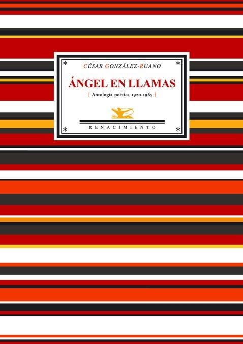 ANGEL EN LLAMAS : (ANTOLOGIA POETICA 1920-1965) | 9788484722632 | GONZALEZ-RUANO, CESAR | Librería Castillón - Comprar libros online Aragón, Barbastro