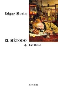 METODO 4, EL : LAS IDEAS | 9788437623337 | MORIN, EDGAR | Librería Castillón - Comprar libros online Aragón, Barbastro