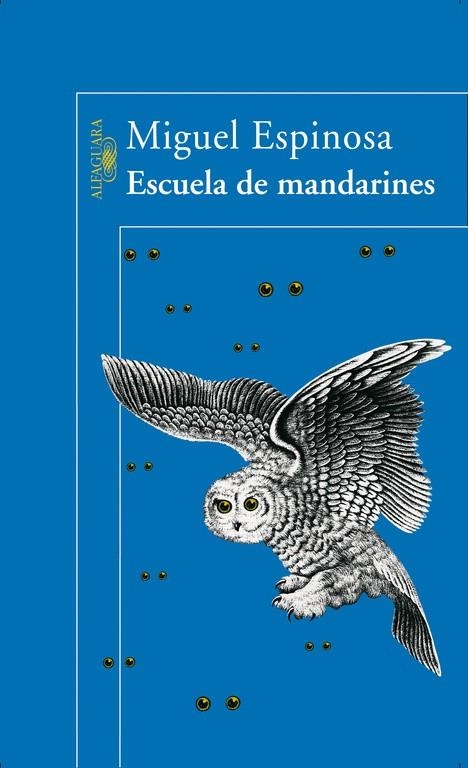 ESCUELA DE MANDARINES | 9788420466910 | ESPINOSA, MIGUEL | Librería Castillón - Comprar libros online Aragón, Barbastro