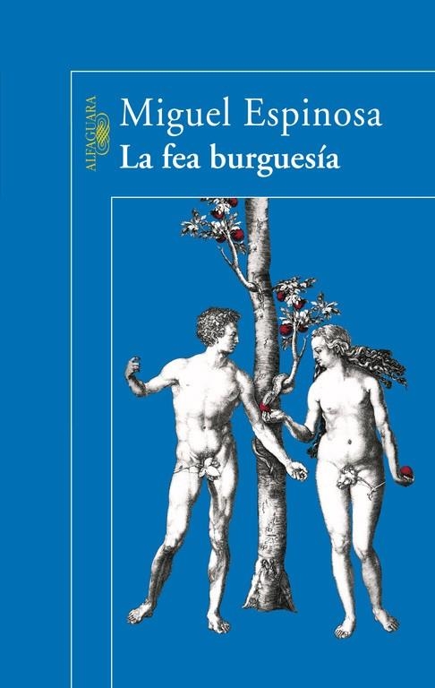 FEA BURGUESIA, LA | 9788420469843 | ESPINOSA, MIGUEL | Librería Castillón - Comprar libros online Aragón, Barbastro