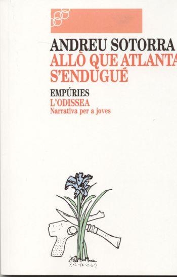 ALLO QUE ATLANTA S'ENDUGUE (ODISSEA) | 9788475963709 | SOTORRA, ANDREU | Librería Castillón - Comprar libros online Aragón, Barbastro