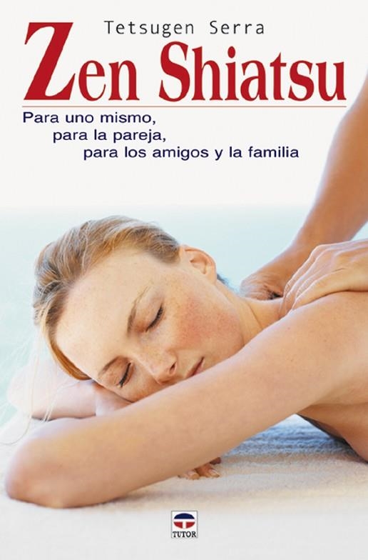 ZEN SHIATSU | 9788479026035 | Serra, Tetsugen | Librería Castillón - Comprar libros online Aragón, Barbastro