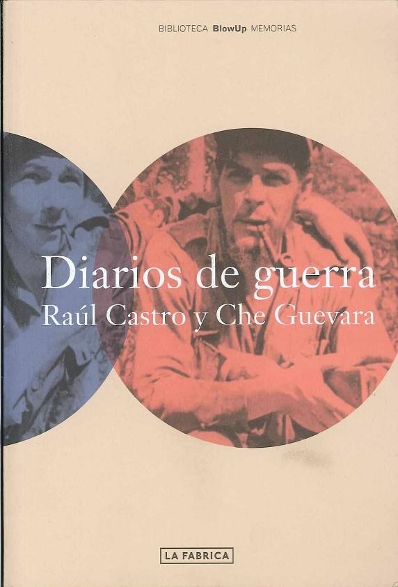 DIARIOS DE GUERRA : RAUL CASTRO Y CHE GUEVARA | 9788496466494 | CASTRO, RAUL; GUEVARA, CHE | Librería Castillón - Comprar libros online Aragón, Barbastro