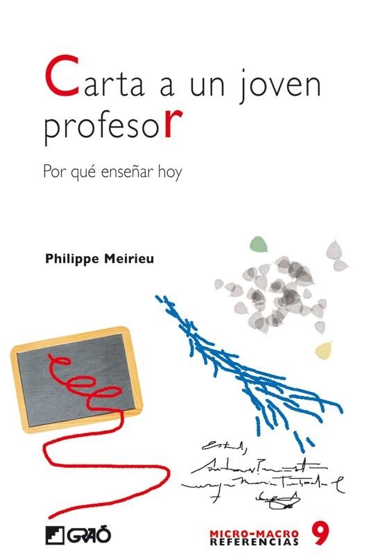 CARTA AUN JOVEN PROFESOR : POR QUE ENSEÑAR HOY | 9788478274543 | MEIRIEU, PHILIPPE | Librería Castillón - Comprar libros online Aragón, Barbastro