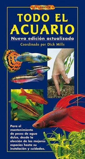 El libro de TODO EL ACUARIO | 9788496550629 | Mills, Dick | Librería Castillón - Comprar libros online Aragón, Barbastro