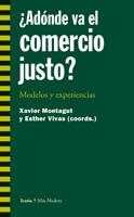 ADONDE VA EL COMERCIO JUSTO ? | 9788474268843 | MONTAGUT, XAVIER; VIVAS, ESTHER | Librería Castillón - Comprar libros online Aragón, Barbastro