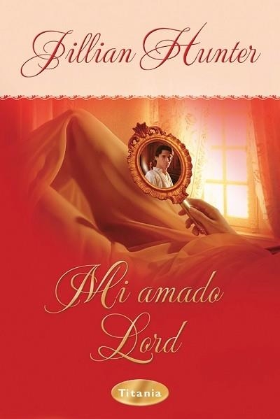 MI AMADO LORD | 9788496711006 | HUNTER, JILLIAN | Librería Castillón - Comprar libros online Aragón, Barbastro