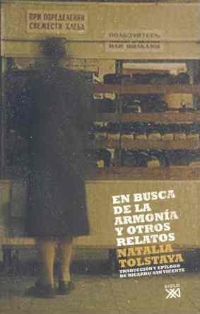 EN BUSCA DE LA ARMONIA Y OTROS RELATOS | 9788432312670 | TOLSTAYA, NATALIA | Librería Castillón - Comprar libros online Aragón, Barbastro