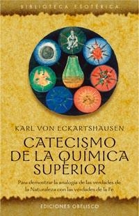 CATECISMO DE LA QUIMICA SUPERIOR | 9788497773164 | ECKARTSHAUSEN, KARL VON | Librería Castillón - Comprar libros online Aragón, Barbastro