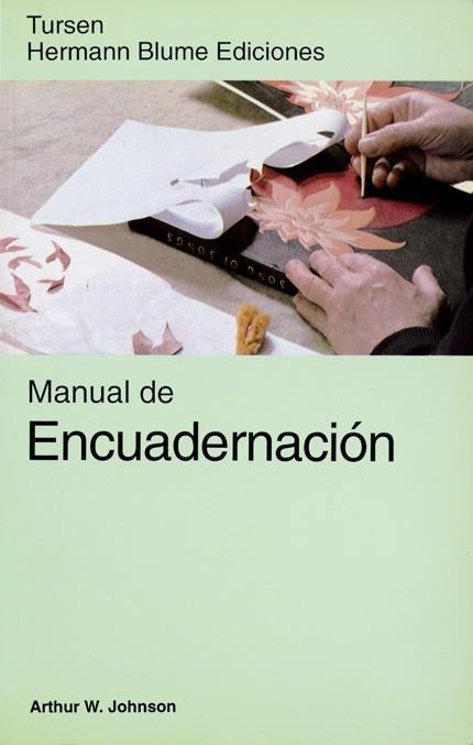 MANUAL DE ENCUADERNACION | 9788487756320 | JOHNSON, ARTHUR W. | Librería Castillón - Comprar libros online Aragón, Barbastro