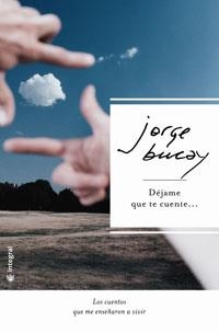 DEJAME QUE TE CUENTE ... - ED.LIMITADA | 9788478718177 | BUCAY, JORGE | Librería Castillón - Comprar libros online Aragón, Barbastro