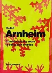 Consideraciones sobre la educación artística | 9788475098777 | Arnheim, Rudolf | Librería Castillón - Comprar libros online Aragón, Barbastro