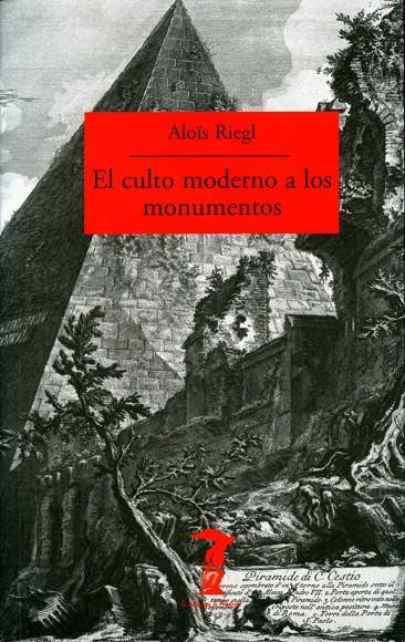 CULTO MODERNO A LOS MONUMENTOS, EL | 9788477740018 | RIEGL, ALOIS | Librería Castillón - Comprar libros online Aragón, Barbastro