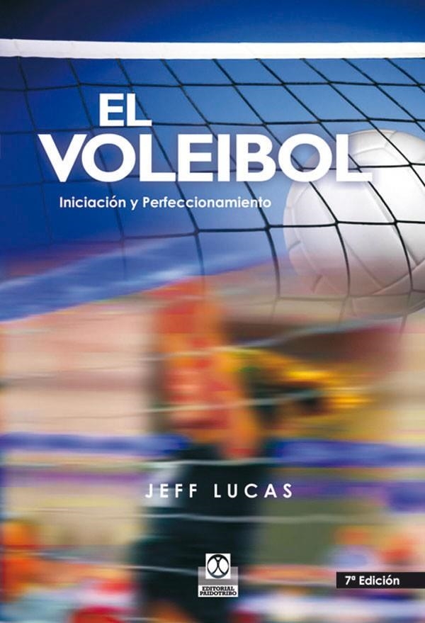 VOLEIBOL INCIACION Y PERFECCIONAMIENTO, EL % | 9788486475604 | LUCAS, JEFF | Librería Castillón - Comprar libros online Aragón, Barbastro