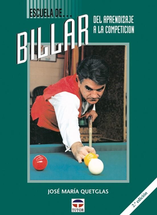 ESCUELA DE BILLAR | 9788479020408 | Quetglas, José María | Librería Castillón - Comprar libros online Aragón, Barbastro