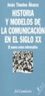 Historia y modelos de las comunicaciones en el siglo XX | 9788434412521 | Álvarez, Jesús Timoteo | Librería Castillón - Comprar libros online Aragón, Barbastro