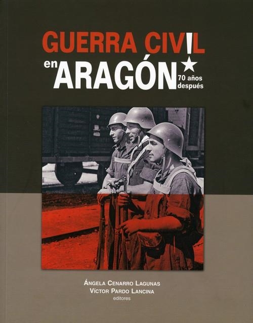 GUERRA CIVIL EN ARAGON 70 AÑOS DESPUES : CATALOGO EXPOSICION | 9788477536284 | CENARRO LAGUNAS, ANGELA; PARDO LANCINA, VICTOR (CO | Librería Castillón - Comprar libros online Aragón, Barbastro