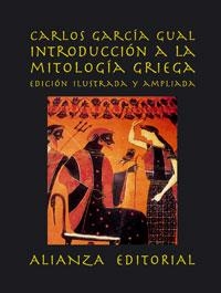 INTRODUCCION A LA MITOLOGIA GRIEGA | 9788420643281 | GARCIA GUAL, CARLOS | Librería Castillón - Comprar libros online Aragón, Barbastro